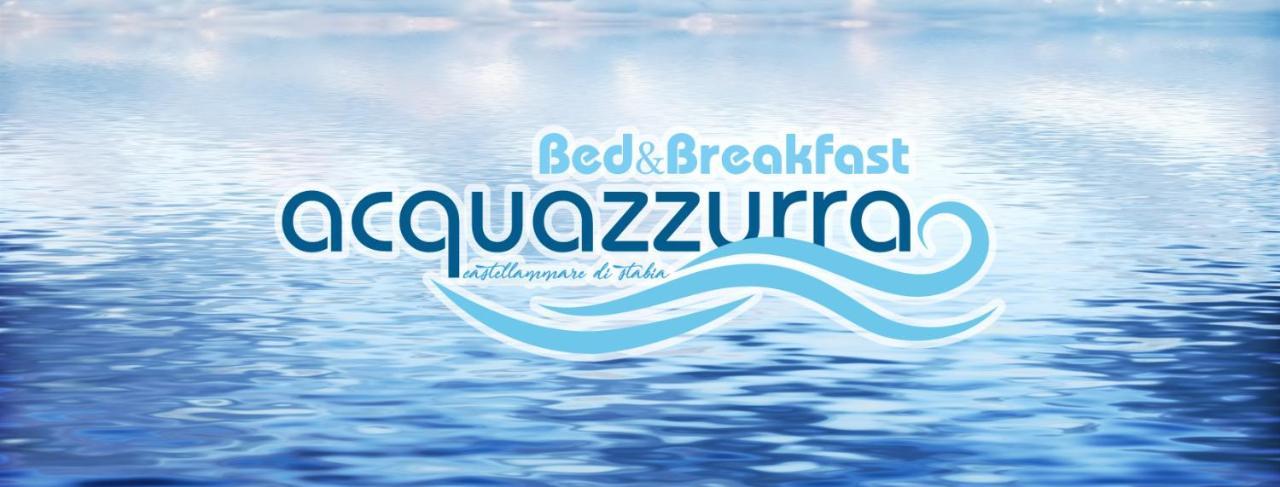 B&B Acqua Azzurra Castellammare di Stabia Exterior foto